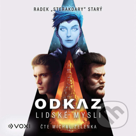 Audiokniha: Odkaz lidské mysli (Radek Starý). Voxi, 2025 Audiokniha: Odkaz lidské mysli (Radek Starý). Voxi, 2025