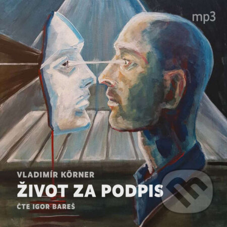 Audiokniha: Život za podpis (Vladimír Körner). Tebenas, 2022 Audiokniha: Život za podpis (Vladimír Körner). Tebenas, 2022