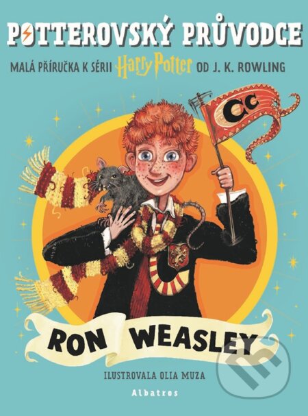 Kniha: Potterovský průvodce: Ron Weasley (J.K. Rowling). Albatros CZ, 2025 Kniha: Potterovský průvodce: Ron Weasley (J.K. Rowling). Albatros CZ, 2025