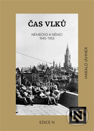 Kniha: Čas vlků (Harald Jähner). N media, 2025 Kniha: Čas vlků (Harald Jähner). N media, 2025