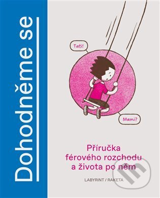 Kniha: Dohodněme se (Ida Želinská a Jana H. Hoffstädter). Labyrint, 2025 Kniha: Dohodněme se (Ida Želinská a Jana H. Hoffstädter). Labyrint, 2025