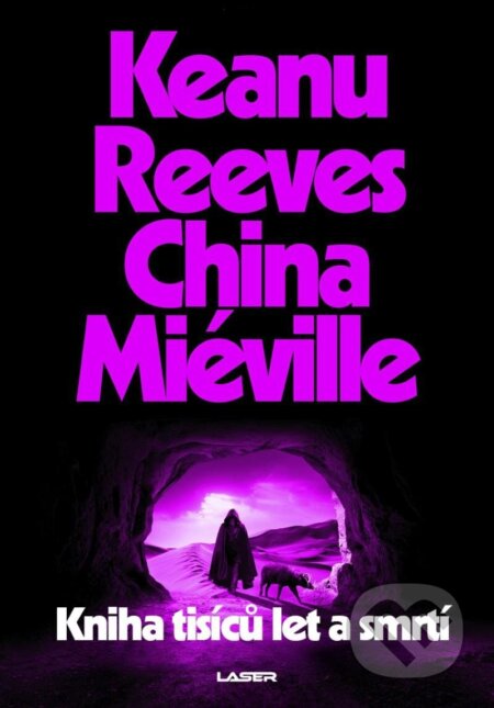 Kniha: Kniha tisíců let a smrtí (China Miéville a Keanu Reeves). Laser books, 2025 Kniha: Kniha tisíců let a smrtí (China Miéville a Keanu Reeves). Laser books, 2025