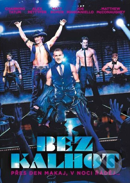 Film: Bez kalhot (Steven Soderbergh) (DVD). Hollywood, 2012 Film: Bez kalhot (Steven Soderbergh) (DVD). Hollywood, 2012