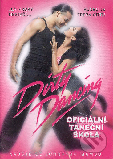 Film: Dirty Dancing - oficiální taneční škola (Krok za krokem) (Cal Pozo) (DVD). , 2009 Film: Dirty Dancing - oficiální taneční škola (Krok za krokem) (Cal Pozo) (DVD). , 2009