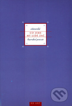 Kniha: Co jsme my lidé zač (Zdeněk Hron). BB/art, 2003 Kniha: Co jsme my lidé zač (Zdeněk Hron). BB/art, 2003