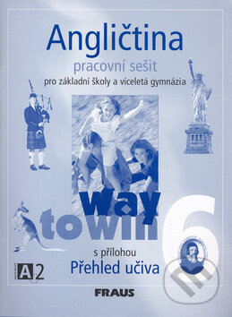 Kniha: Angličtina 6 pro ZŠ a víceletá gymnázia Way to Win (Fraus). Fraus, 2012 Kniha: Angličtina 6 pro ZŠ a víceletá gymnázia Way to Win (Fraus). Fraus, 2012
