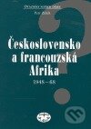 Kniha: Československo a francouzská Afrika 1948–1968 (Petr Zídek). Libri, 2006 Kniha: Československo a francouzská Afrika 1948–1968 (Petr Zídek). Libri, 2006