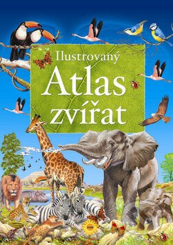 Kniha: Ilustrovaný atlas zvířat (Arredondo Francisco a Francisco Arredondo). SUN, 2010 Kniha: Ilustrovaný atlas zvířat (Arredondo Francisco a Francisco Arredondo). SUN, 2010