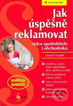 Kniha: Jak úspěšně reklamovat (David Houdek). Grada Kniha: Jak úspěšně reklamovat (David Houdek). Grada