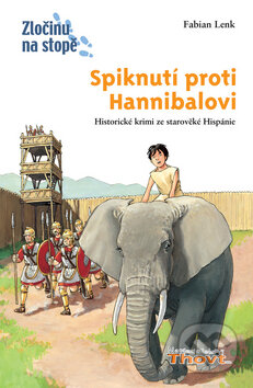 Kniha: Spiknutí proti Hannibalovi (Daniel Sohr a Fabian Lenk). Thovt, 2008 Kniha: Spiknutí proti Hannibalovi (Daniel Sohr a Fabian Lenk). Thovt, 2008