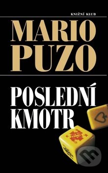 Kniha: Poslední kmotr (Mario Puzo). Ikar CZ, 1997 Kniha: Poslední kmotr (Mario Puzo). Ikar CZ, 1997