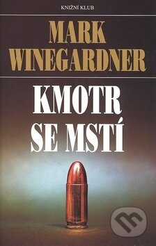 Kniha: Kmotr se mstí (Mark Winegardner). Knižní klub, 2008 Kniha: Kmotr se mstí (Mark Winegardner). Knižní klub, 2008