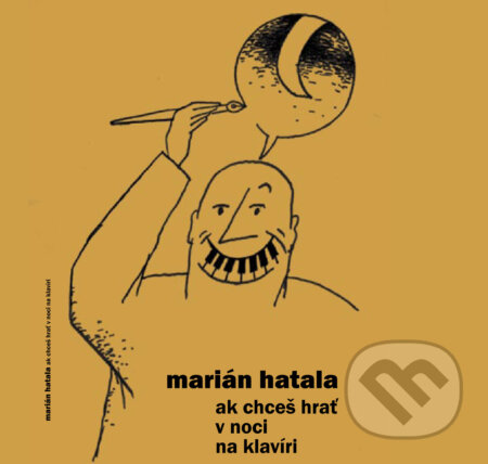 Kniha: Ak chceš hrať v noci na klavíri (Marian Hatala). , 2007 Kniha: Ak chceš hrať v noci na klavíri (Marian Hatala). , 2007