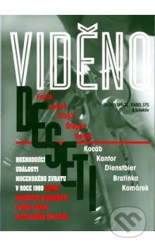 Kniha: Viděno deseti (Dušan Spáčil a Karel Sýs). , 2009 Kniha: Viděno deseti (Dušan Spáčil a Karel Sýs). , 2009