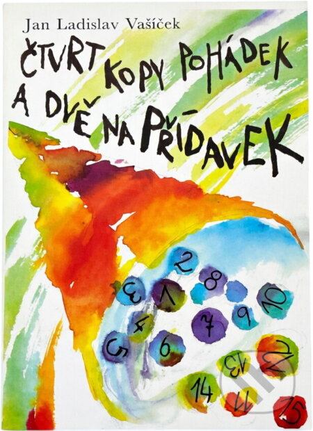 Kniha: Čtvrt kopy pohádek a dvě na přídavek (Jan Ladislav Vašíček). , 1990 Kniha: Čtvrt kopy pohádek a dvě na přídavek (Jan Ladislav Vašíček). , 1990