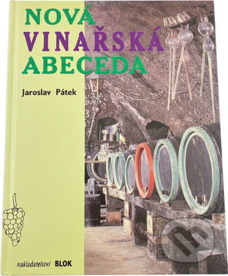 Kniha: Nová vinařská abeceda (Jaroslav Pátek). , 1995 Kniha: Nová vinařská abeceda (Jaroslav Pátek). , 1995