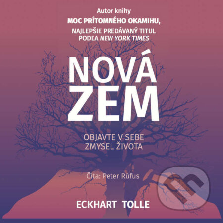 Audiokniha: Nová Zem (Eckhart Tolle). Citadella, 2022 Audiokniha: Nová Zem (Eckhart Tolle). Citadella, 2022