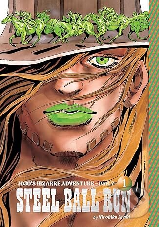 Kniha: JoJo's Bizarre Adventure: Part 7--Steel Ball Run, Vol. 1 (Hirohiko Araki). Viz Media, 2025 Kniha: JoJo's Bizarre Adventure: Part 7--Steel Ball Run, Vol. 1 (Hirohiko Araki). Viz Media, 2025