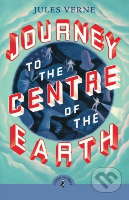 Kniha: Journey to the Centre of the Earth (Jules Verne). Puffin Books, 2025 Kniha: Journey to the Centre of the Earth (Jules Verne). Puffin Books, 2025