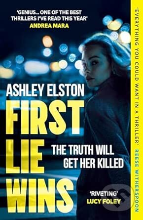 Kniha: First Lie Wins (Ashley Elston). Headline Publishing Group, 2025 Kniha: First Lie Wins (Ashley Elston). Headline Publishing Group, 2025