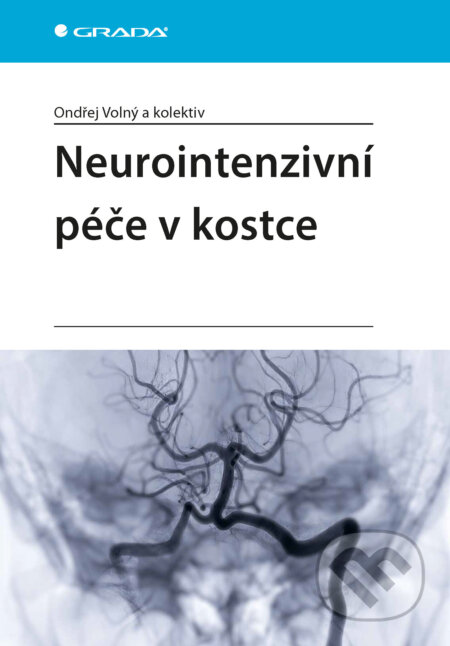 E-kniha: Neurointenzivní péče v kostce (Volný Ondřej a kolektív). Grada, 2025 E-kniha: Neurointenzivní péče v kostce (Volný Ondřej a kolektív). Grada, 2025