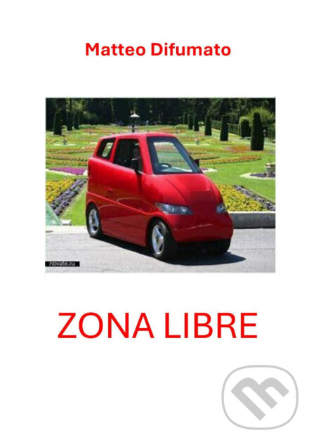 E-kniha: Zona libre (Matteo Difumato). Quadrom, 2025 E-kniha: Zona libre (Matteo Difumato). Quadrom, 2025