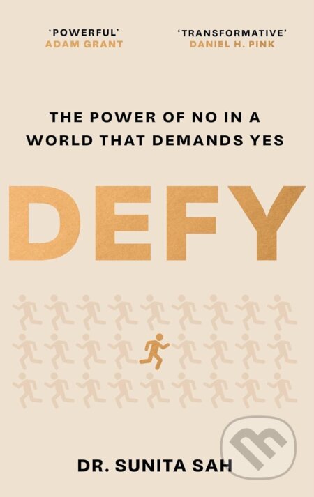 Kniha: Defy: The Power of No in a World that Demands Yes (Dr Sunita Sah). Manilla Press, 2025 Kniha: Defy: The Power of No in a World that Demands Yes (Dr Sunita Sah). Manilla Press, 2025