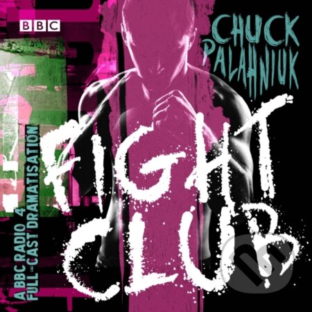 Audiokniha: Fight Club Unabridged Cd (Chuck Palahniuk a Chuck Palahnuik). BBC Books, 2018 Audiokniha: Fight Club Unabridged Cd (Chuck Palahniuk a Chuck Palahnuik). BBC Books, 2018