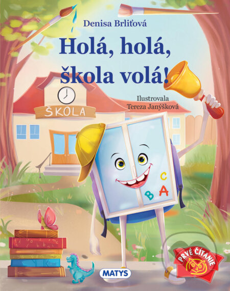 Kniha: Hola, hola, škola volá! (Denisa Brliťová). Matys, 2025 Kniha: Hola, hola, škola volá! (Denisa Brliťová). Matys, 2025