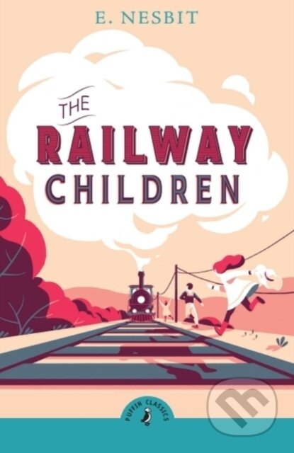 Kniha: The Railway Children (Edith Nesbit). Puffin Books, 2025 Kniha: The Railway Children (Edith Nesbit). Puffin Books, 2025