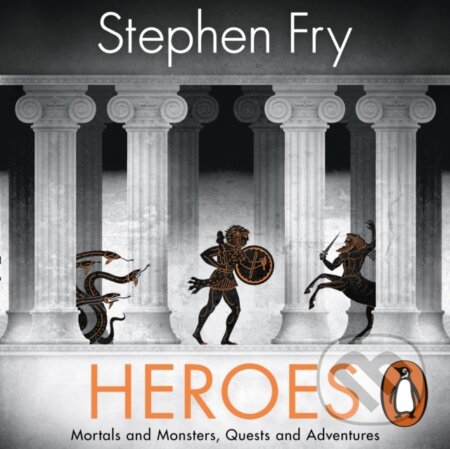 Audiokniha: Heroes (Stephen Fry). Penguin Books, 2018 Audiokniha: Heroes (Stephen Fry). Penguin Books, 2018
