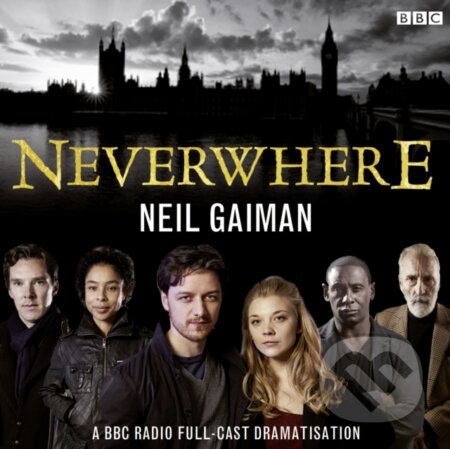 Audiokniha: Neverwhere (Neil Gaiman). British Broadcasting Corporation (BBC), 2013 Audiokniha: Neverwhere (Neil Gaiman). British Broadcasting Corporation (BBC), 2013