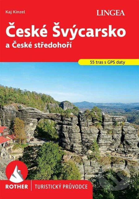 Kniha: České Švýcarsko - Rother (Kaj Kinzel). Lingea, 2025 Kniha: České Švýcarsko - Rother (Kaj Kinzel). Lingea, 2025