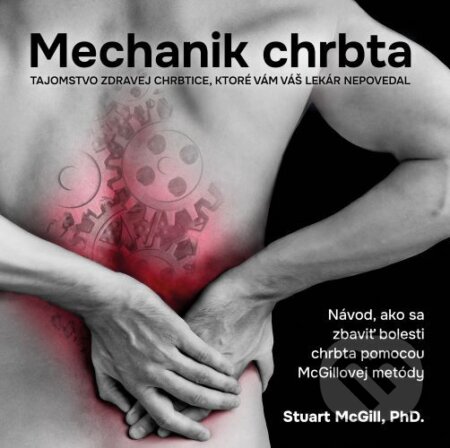 Kniha: Mechanik chrbta (Stuart McGill). Bajkal, 2025 Kniha: Mechanik chrbta (Stuart McGill). Bajkal, 2025