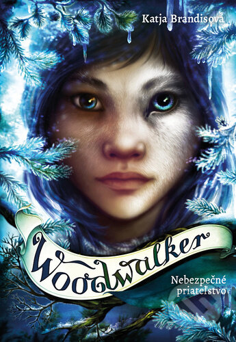 Kniha: Woodwalker - Nebezpečné priateľstvo (Katja Brandis). Bookmedia, 2025 Kniha: Woodwalker - Nebezpečné priateľstvo (Katja Brandis). Bookmedia, 2025