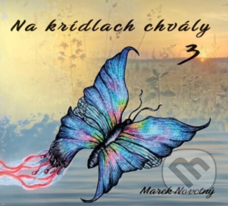 Hudební CD: Na krídlach chvály 3 (Hudobné albumy). Hudobné albumy, 2025 Hudební CD: Na krídlach chvály 3 (Hudobné albumy). Hudobné albumy, 2025