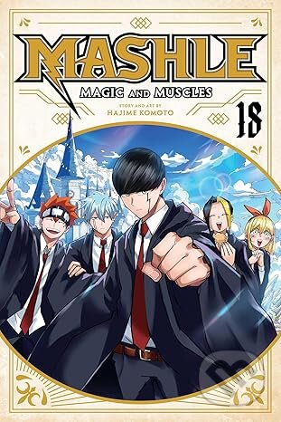 Kniha: Mashle: Magic and Muscles 18 (Hajime Komoto). Viz Media, 2025 Kniha: Mashle: Magic and Muscles 18 (Hajime Komoto). Viz Media, 2025