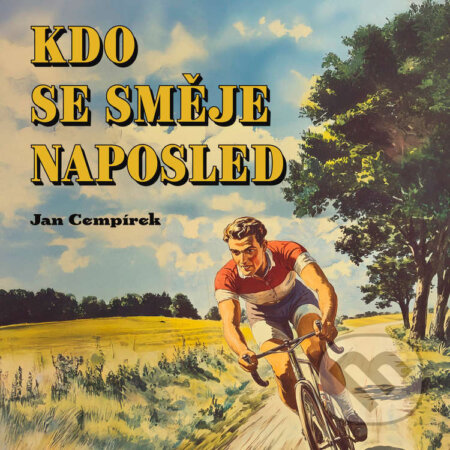 Audiokniha: Kdo se směje naposled (Jan Cempírek). Tympanum, 2025 Audiokniha: Kdo se směje naposled (Jan Cempírek). Tympanum, 2025
