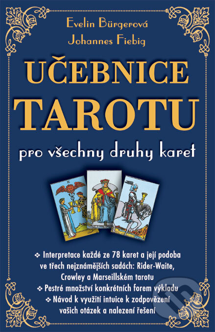 Kniha: Učebnice tarotu (Evelin Burger a Johannes Fiebig). Eugenika, 2025 Kniha: Učebnice tarotu (Evelin Burger a Johannes Fiebig). Eugenika, 2025