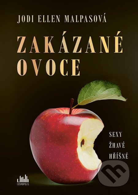 Kniha: Zakázané ovoce (Jodi Ellen Malpas). Cosmopolis, 2025 Kniha: Zakázané ovoce (Jodi Ellen Malpas). Cosmopolis, 2025