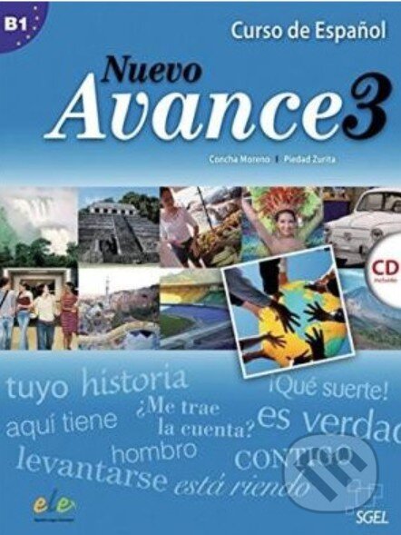Kniha: Nuevo Avance 3 alumno + cd (SGEL). SGEL, 2010 Kniha: Nuevo Avance 3 alumno + cd (SGEL). SGEL, 2010