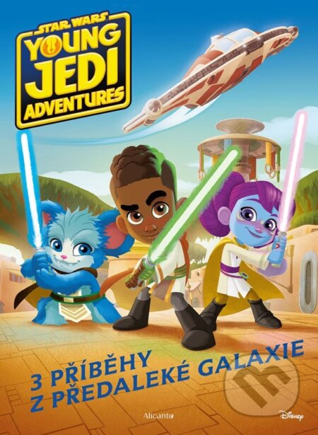 Kniha: Star Wars: Dobrodružství mladých Jediů - Příběhy z předaleké galaxie (Autorský kolektiv). Alicanto, 2025 Kniha: Star Wars: Dobrodružství mladých Jediů - Příběhy z předaleké galaxie (Autorský kolektiv). Alicanto, 2025