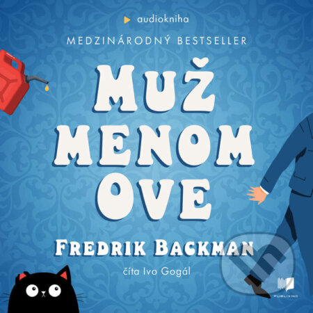 Audiokniha: Muž menom Ove (Fredrik Backman). Publixing Ltd, 2025 Audiokniha: Muž menom Ove (Fredrik Backman). Publixing Ltd, 2025