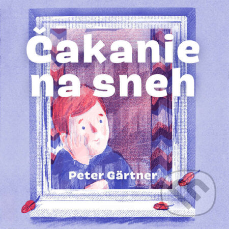Audiokniha: Čakanie na sneh (Peter Gärtner). Vydavateľstvo Šarkan, 2025 Audiokniha: Čakanie na sneh (Peter Gärtner). Vydavateľstvo Šarkan, 2025
