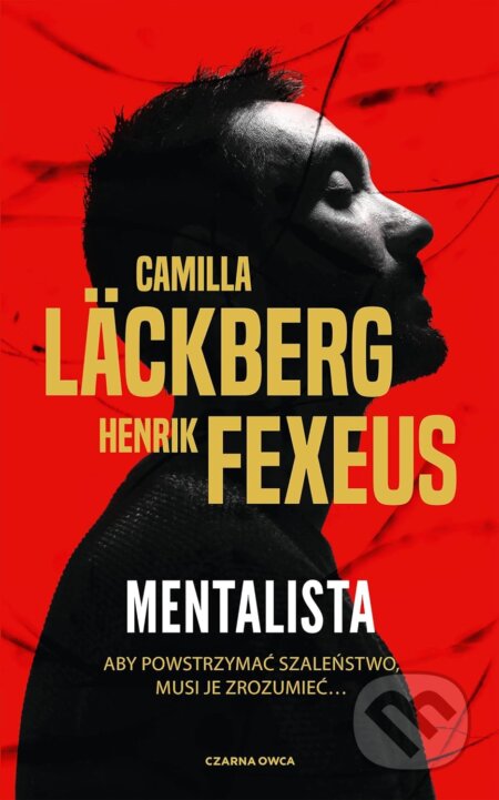 Kniha: Mentalista (Camilla Läckberg a Henrik Fexeus). Czarna Owca Kniha: Mentalista (Camilla Läckberg a Henrik Fexeus). Czarna Owca