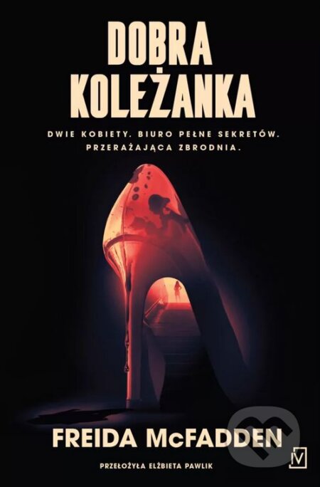 Kniha: Dobra koleżanka (Freida McFadden). Poznańskie, 2025 Kniha: Dobra koleżanka (Freida McFadden). Poznańskie, 2025
