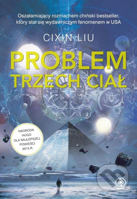 Kniha: Problem trzech ciał (Liou Cch´-Sin). Rebis, 2025 Kniha: Problem trzech ciał (Liou Cch´-Sin). Rebis, 2025