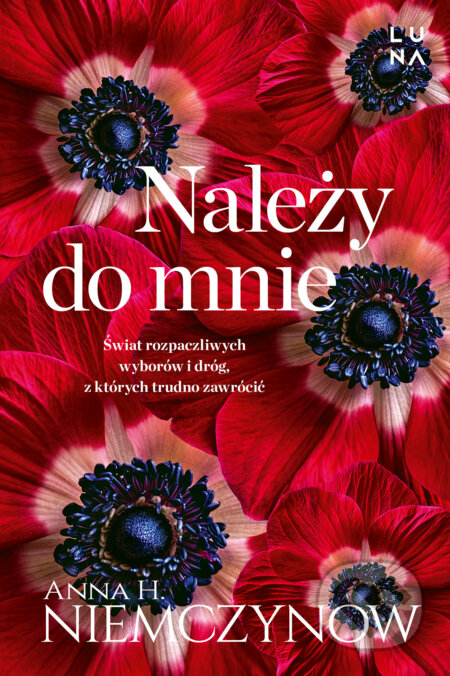 Kniha: Należy do mnie (Anna H. Niemczynow). Luna, 2025 Kniha: Należy do mnie (Anna H. Niemczynow). Luna, 2025