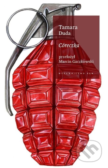 Kniha: Córeczka (Tamara Duda). Kolegium Europy Wschodniej, 2025 Kniha: Córeczka (Tamara Duda). Kolegium Europy Wschodniej, 2025