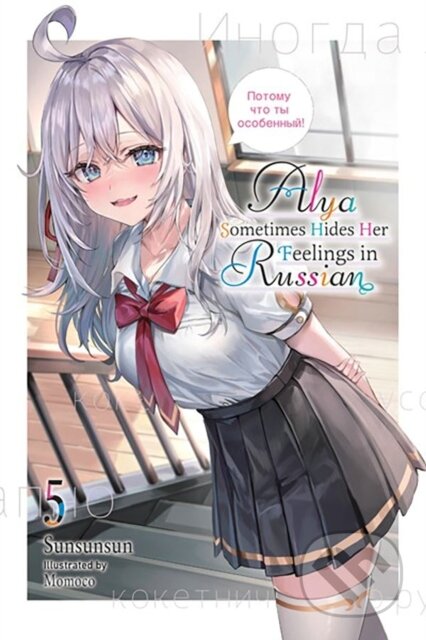 Kniha: Alya Sometimes Hides Her Feelings in Russian, Vol. 5 (Matthew Rutsohn, Momoco Momoco a Sunsunsun). Yen Press, 2024 Kniha: Alya Sometimes Hides Her Feelings in Russian, Vol. 5 (Matthew Rutsohn, Momoco Momoco a Sunsunsun). Yen Press, 2024